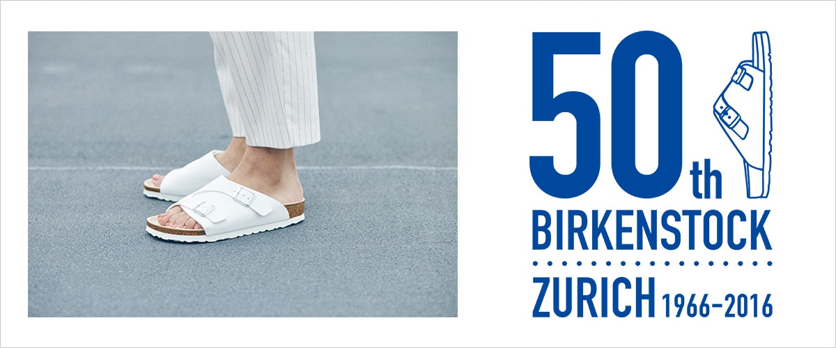 50th BIRKENSTOCK ZURICH | BENEXYオンラインショップ